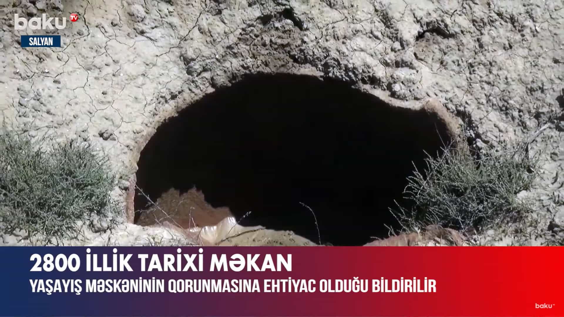 Salyanda qorunmağa ehtiyacı olan 2800 illik tarixi məkan - VİDEO